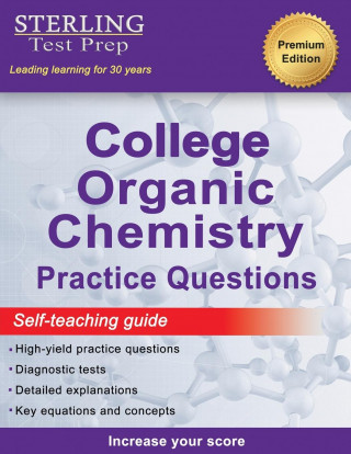 Sterling Test Prep College Organic Chemistry Practice Questions