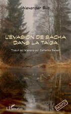 L'évasion de Sacha dans la Ta?ga