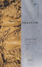 Sartre. La Reduction jusqu'a la lie