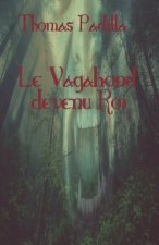 Vagabond devenu Roi