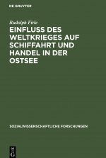 Einfluss des Weltkrieges auf Schiffahrt und Handel in der Ostsee