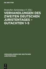 Verhandlungen des Zweiten Deutschen Juristentages ? Gutachten 1?5