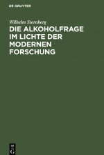 Alkoholfrage im Lichte der modernen Forschung