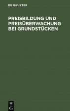 Preisbildung und Preisuberwachung bei Grundstucken