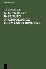 Storia dell? Instituto Archeologico Germanico 1829?1879