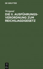II. Ausfuhrungsverordnung zum Reichsjagdgesetz
