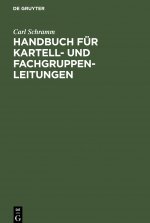 Handbuch fur Kartell- und Fachgruppen-Leitungen