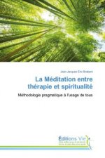 Meditation entre therapie et spiritualite