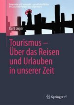 Tourismus - UEber Das Reisen Und Urlauben in Unserer Zeit