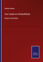 Vom Tweed zur Pentlandfoehrde