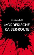 Moerderische Kaiser-Route