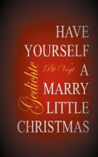 Have Yourself A Merry Little Christmas