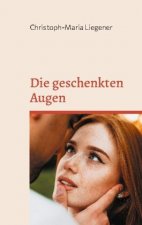 geschenkten Augen