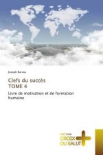 Clefs du succes TOME 4