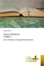 Cours bibliques TOME 2