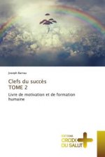 Clefs du succes TOME 2