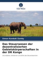 Das Steuerwesen der dezentralisierten Gebietskörperschaften in der DR Kongo
