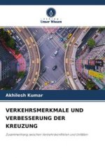 VERKEHRSMERKMALE UND VERBESSERUNG DER KREUZUNG