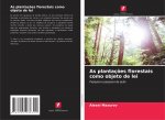 As plantaç?es florestais como objeto de lei