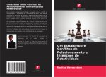 Um Estudo sobre Conflitos de Relacionamento e Intenç?es de Rotatividade