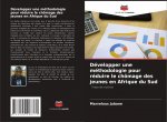 Développer une méthodologie pour réduire le chômage des jeunes en Afrique du Sud
