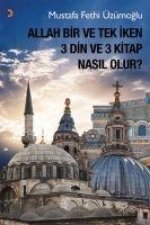 Allah Bir ve Tek Iken 3 Din ve 3 Kitap Nasil Olur