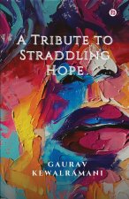 Tribute to Straddling Hope