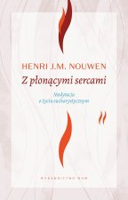 Z płonącymi sercami. Medytacja o życiu eucharystycznym wyd. 4