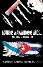 Aquellos Maravillosos Anos...