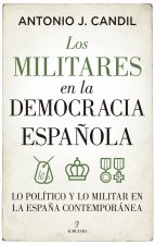 Los militares en la democracia española