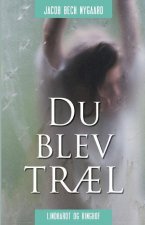 Du blev trael