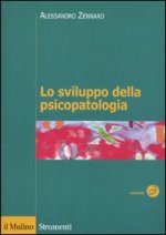 sviluppo della psicopatologia. Fattori biologici, ambientali e relazionali