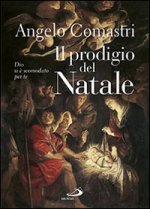 prodigio del Natale. Dio si è scomodato per te