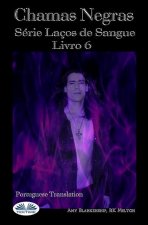 Chamas Escuras (Lacos de Sangue Livro 6)