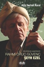Profesor Asistente Dr. Rahmİ Oruc Guvenc - Şeyh Ezel