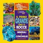 primo grande libro di rocce, minerali e conchiglie