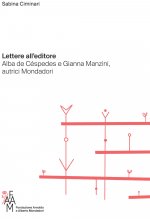 Lettere all’editore. Alba de Céspedes e Gianna Manzini, autrici Mondadori