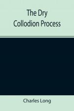 Dry Collodion Process