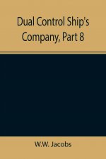 Dual Control Ship's Company, Part 8.