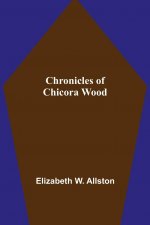 Chronicles of Chicora Wood