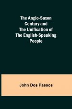 Anglo-Saxon Century and the Unification of the English-Speaking People