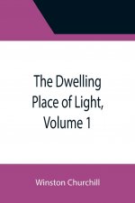 Dwelling Place of Light, Volume 1
