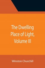 Dwelling Place of Light, Volume III