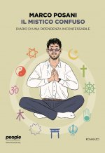 mistico confuso. Diario di una dipendenza inconfessabile