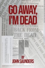 Go Away, I'm Dead