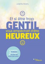 Et si être trop gentil vous empêchait d'être heureux ?