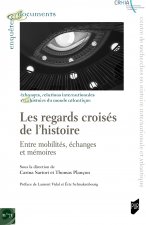 Les regards croisés de l'histoire : entre mobilités, échanges et mémoires