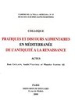 Pratiques et discours alimentaires en Méditerranée de l'Antiquité à la Renaissance