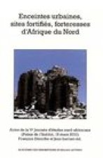 Enceintes urbaines, sites fortifiés, forteresses d'Afrique du Nord
