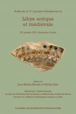 Actes de la 1re Journée d'études sur la Libye antique et médiévale (30 janvier 2010, Sorbonne, Paris)